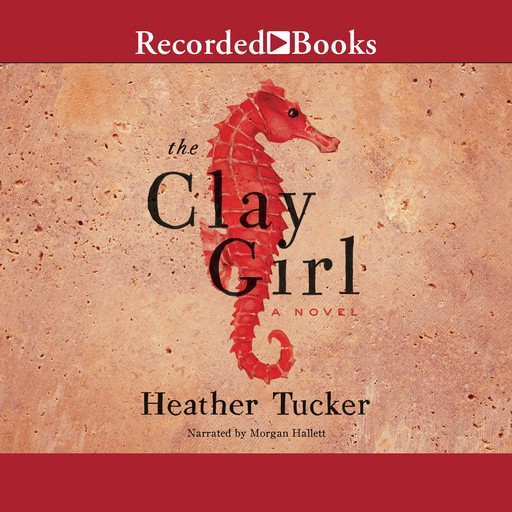 The Clay Girl, Heather Tucker