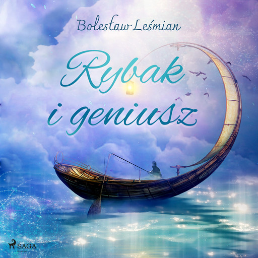 Rybak i geniusz, Boleslaw Lesmian