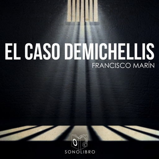 El caso Demichellis - dramatizado, Francisco Marin Gonzales