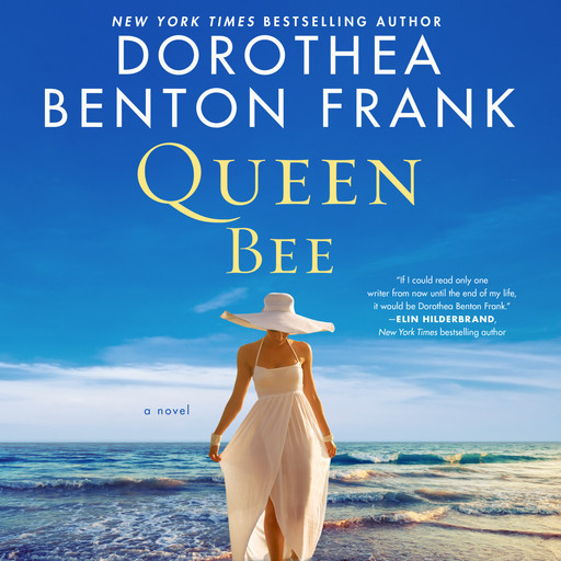 Queen Bee, Dorothea Benton Frank