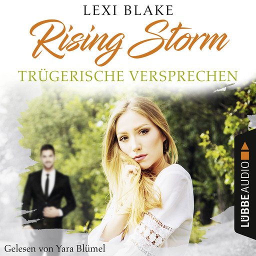 Trügerische Versprechen - Rising-Storm-Reihe 2 (Ungekürzt), Lexi Blake