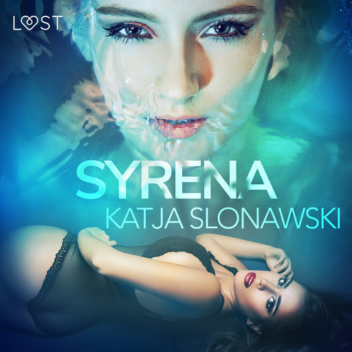 Syrena - opowiadanie erotyczne, Katja Slonawski