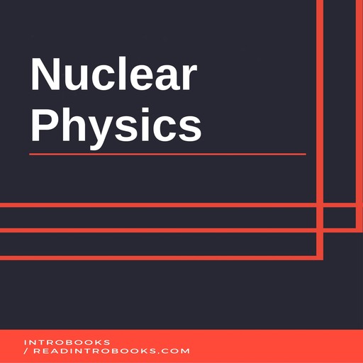 Nuclear Physics, Introbooks Team