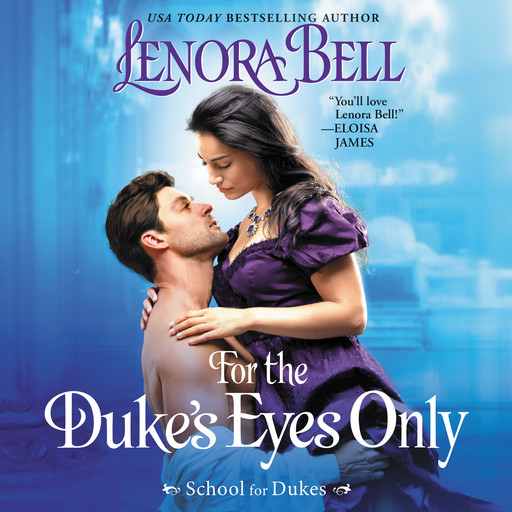 For the Duke's Eyes Only, Lenora Bell
