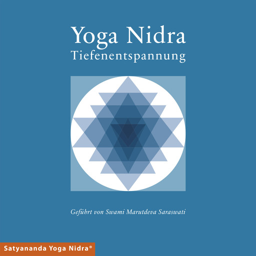 Yoga Nidra - Tiefenentspannung, Swami Marutdeva Saraswati