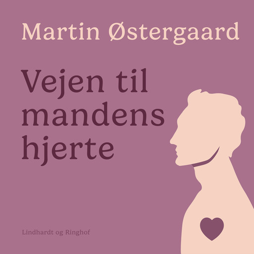 Vejen til mandens hjerte, Martin Østergaard