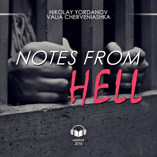 Notes from Hell, Nikolay Yordanov, Valya Cherveniashka