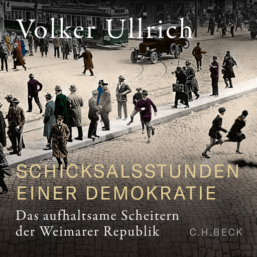 Schicksalsstunden einer Demokratie, Volker Ullrich