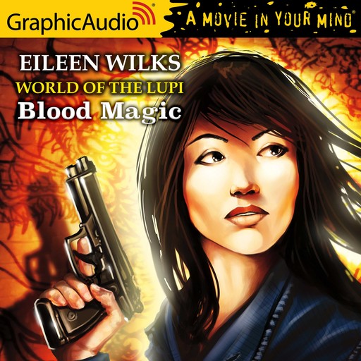 Blood Magic [Dramatized Adaptation], Eileen Wilks