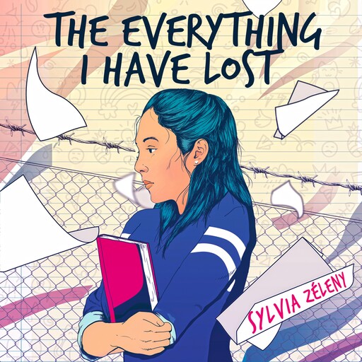 The Everything I Have Lost, Sylvia Zéleny
