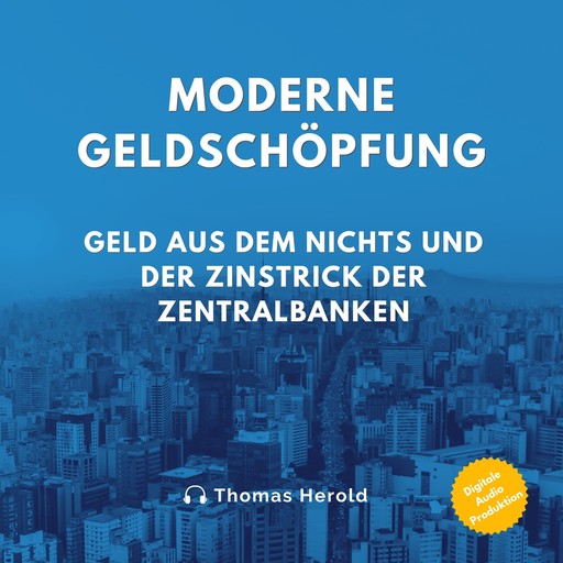 Moderne Geldschöpfung, Thomas Herold