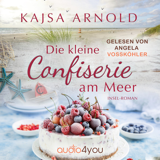 Die kleine Confiserie am Meer, Kajsa Arnold