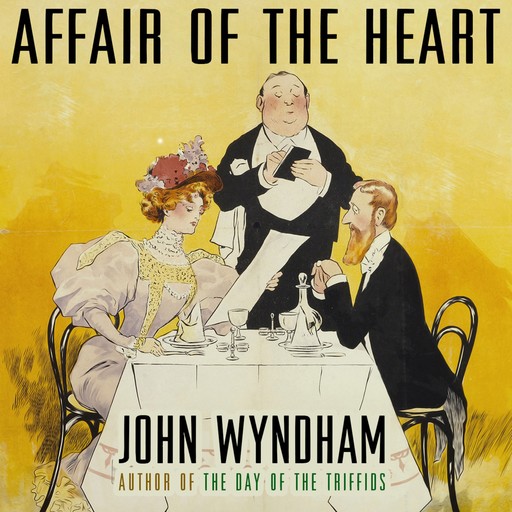Affair of the Heart, John Wyndham