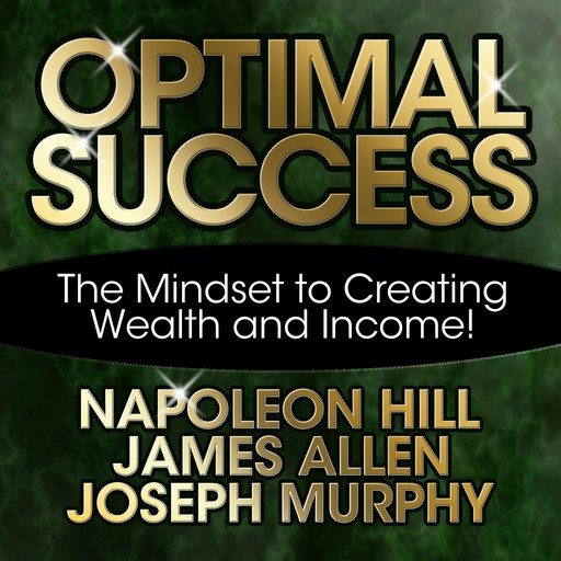 Optimal Success, Napoleon Hill, James Allen, Joseph Murphy