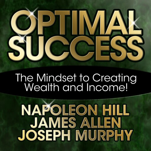 Optimal Success, Napoleon Hill, James Allen, Joseph Murphy