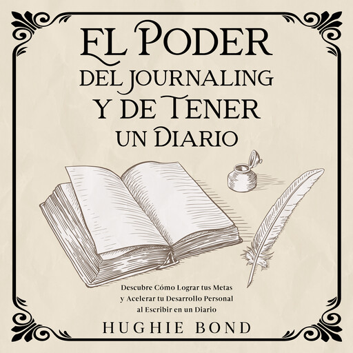El Poder del Journaling y de Tener un Diario, Hughie Bond
