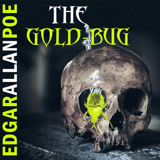 The Gold-Bug, Edgar Allan Poe