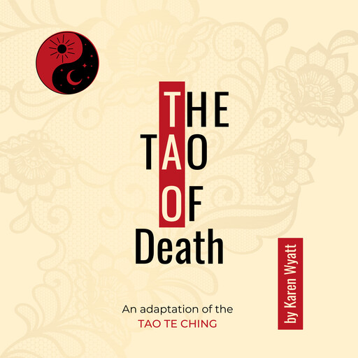 The Tao of Death, Karen Wyatt