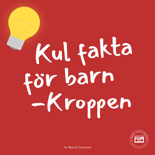 Kul fakta för barn: Kroppen, Martin Svensson