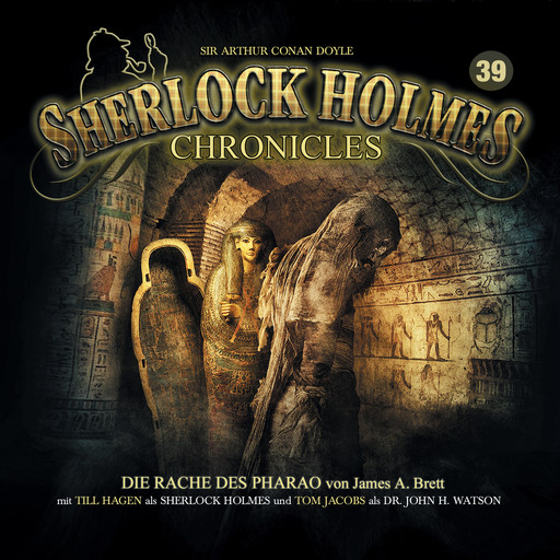 Sherlock Holmes Chronicles, Folge 39: Die Rache des Pharao, James A. Brett, Sir Arthur Connan Doyle