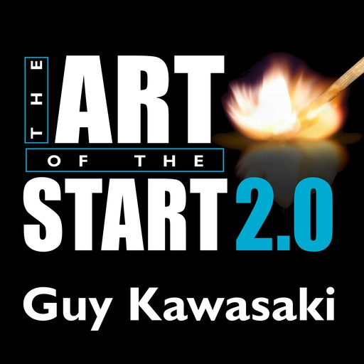 The Art of the Start 2.0, GUY Kawasaki