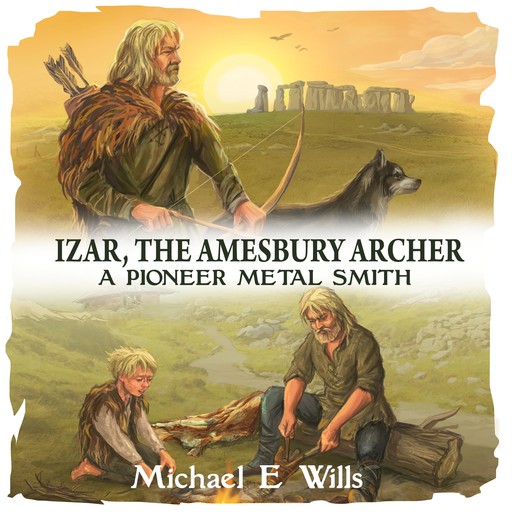 Izar, The Amesbury Archer, Michael E Wills