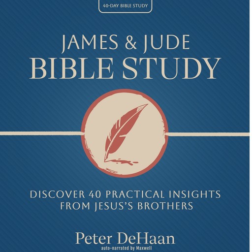 James & Jude Bible Study, Peter DeHaan