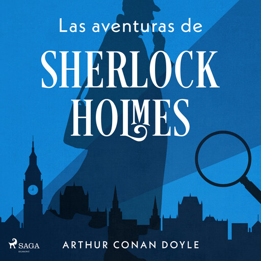 Las aventuras de Sherlock Holmes, Arthur Conan Doyle