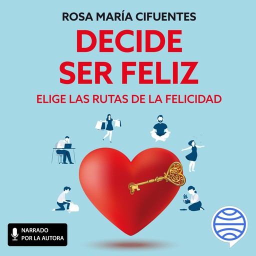 Decide ser feliz, Rosa María Cifuentes Castañeda