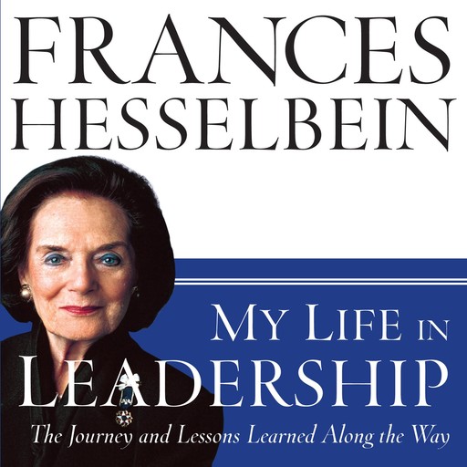 My Life in Leadership, Hesselbein Frances