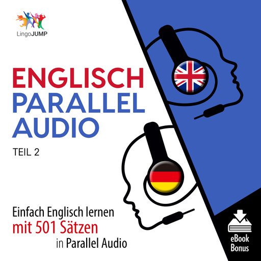 Englisch Parallel Audio - Einfach Englisch lernen mit 501 Sätzen in Parallel Audio - Teil 2, Lingo Jump