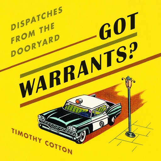 Got Warrants?, Timothy A. Cotton