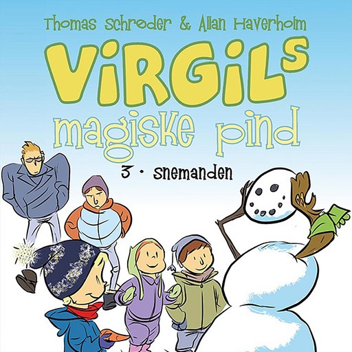 Virgils Magiske Pind #3: Snemanden, Thomas Schröder