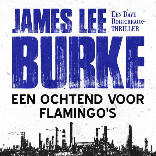 Een ochtend voor flamingo's, James Lee Burke