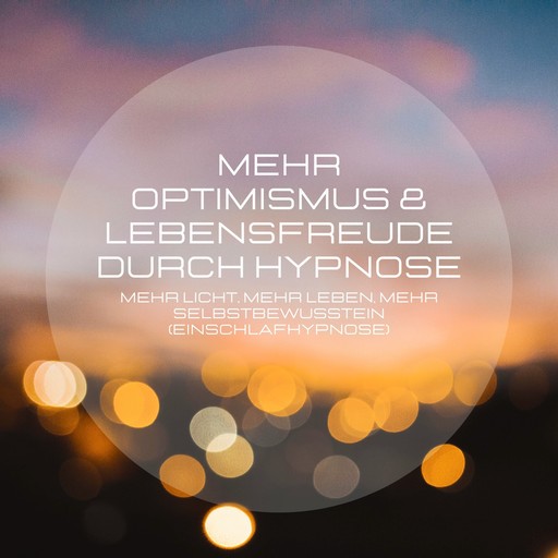 Mehr Optimismus & Lebensfreude durch Hypnose, Institut für positive Psychologie