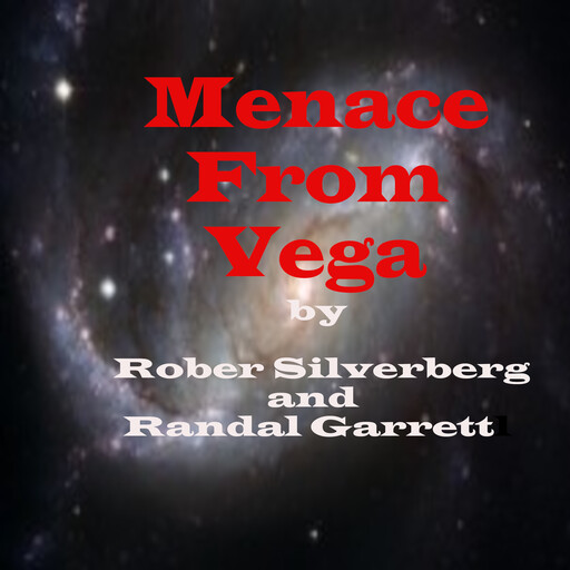 Menace from Vega, Robert Silverberg, Randall Garrett