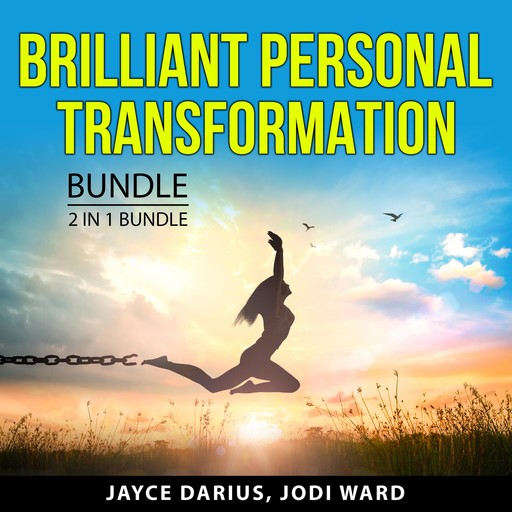 Brilliant Personal Transformation Bundle, 2 in 1 Bundle:, Jodi Ward, Jayce Darius