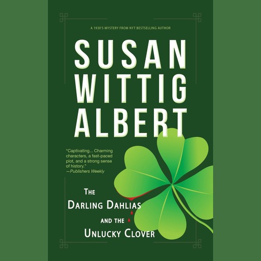 The Darling Dahlias and the Unlucky Clover, Susan Wittig Albert