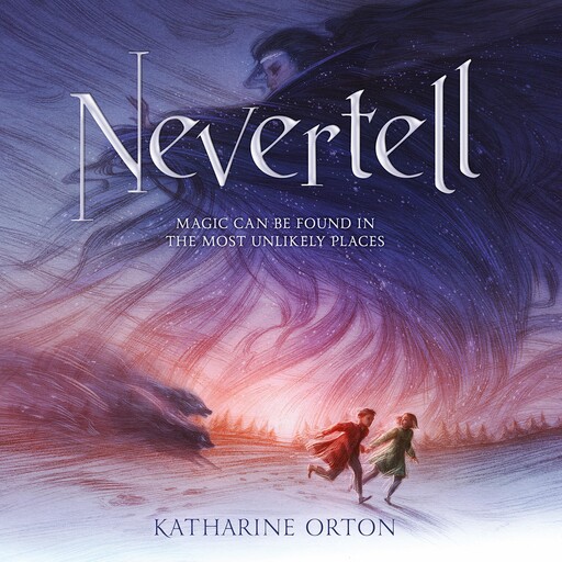 Nevertell, Katharine Orton