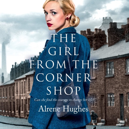 The Girl from the Corner Shop, Alrene Hughes