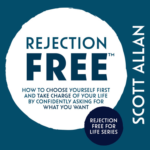 Rejection Free, Scott Allan