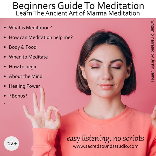 Beginners Guide To Meditation, Justin James
