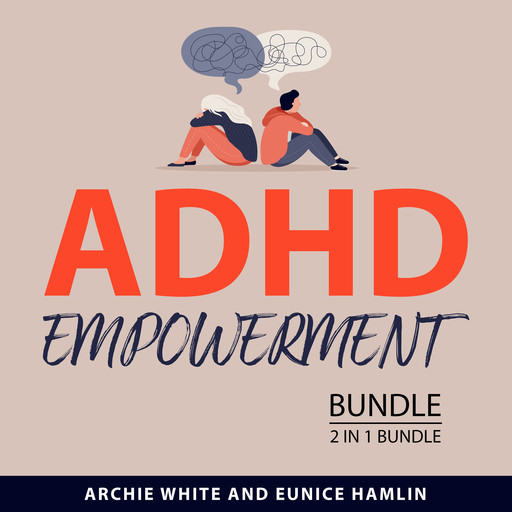 ADHD Empowerment Bundle, 2 in 1 Bundle, Eunice Hamlin, Archie White