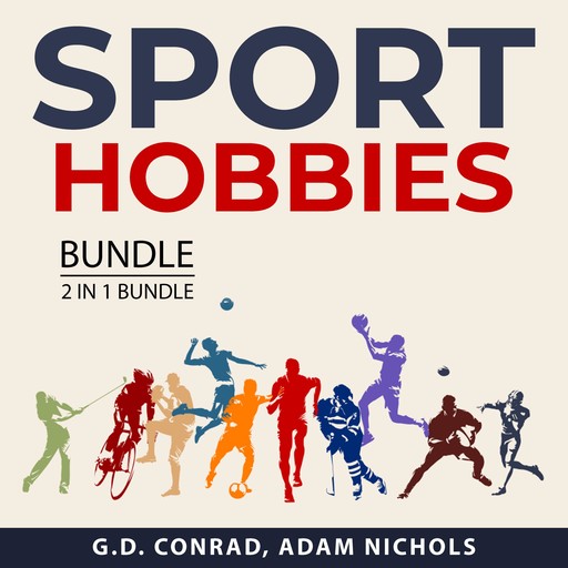 Sport Hobbies Bundle, 2 in 1 Bunde, Adam Nichols, G.D. Conrad