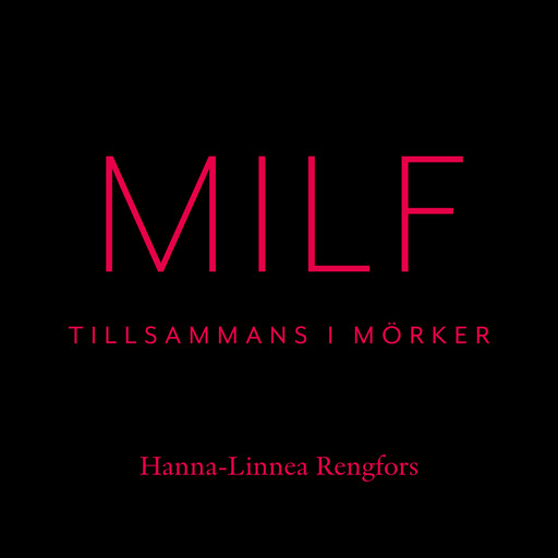 MILF, Hanna-Linnea Rengfors