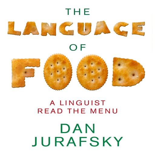 The Language of Food, Dan Jurafsky