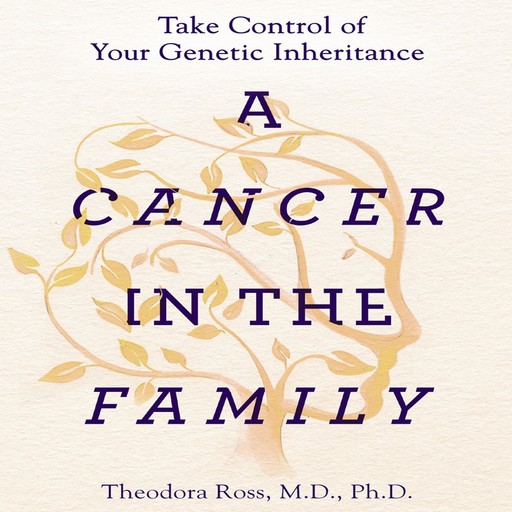 A Cancer in the Family, Siddhartha Mukherjee, Theodora Ross