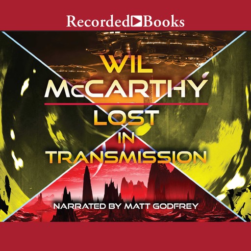 Lost in Transmission, Wil Mccarthy