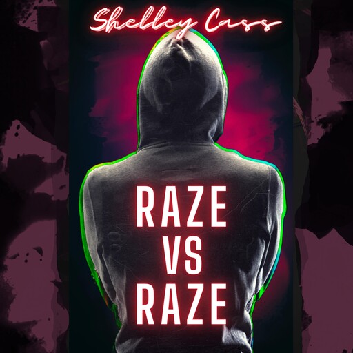 Raze Vs Raze, Shelley Cass