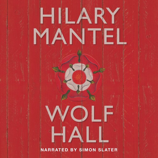 Wolf Hall, Hilary Mantel